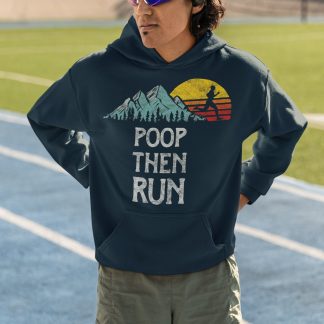 Poop Then Run Hoodie - Mountain Sunset Trail Runner Design