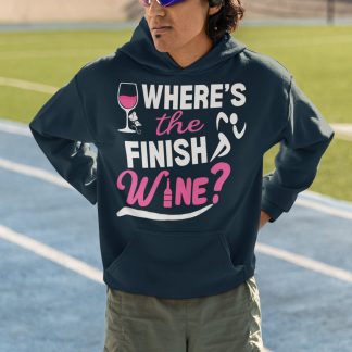 Where's The Finish Wine Hoodie - Funny Wine Runner Design