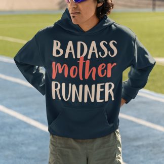 Badass Mother Runner Hoodie - Bold Script Typography Design