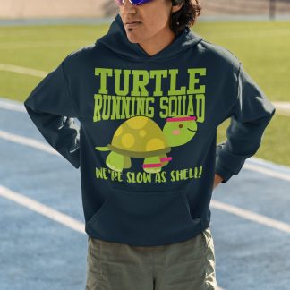 Turtle Running Squad We're Slow As Shell Hoodie - Funny Slow Runner
