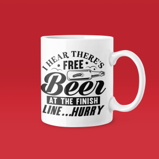 I Hear Theres Free Beer At The Finish Line Mug