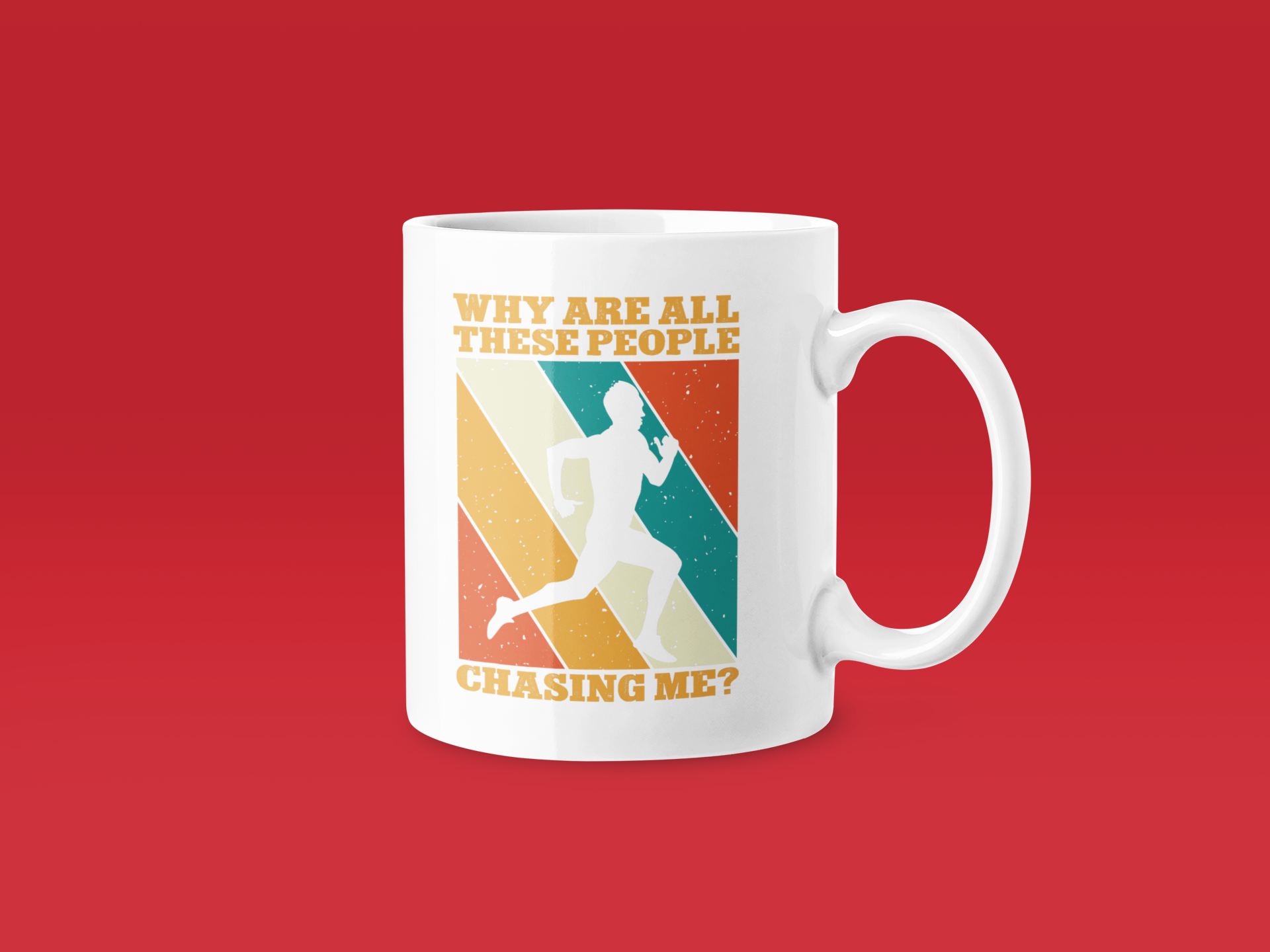 Why Are All These People Chasing Me Mug - Funny Running Gift