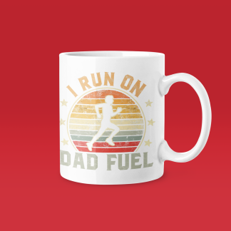 I Run On Dad Fuel Mug
