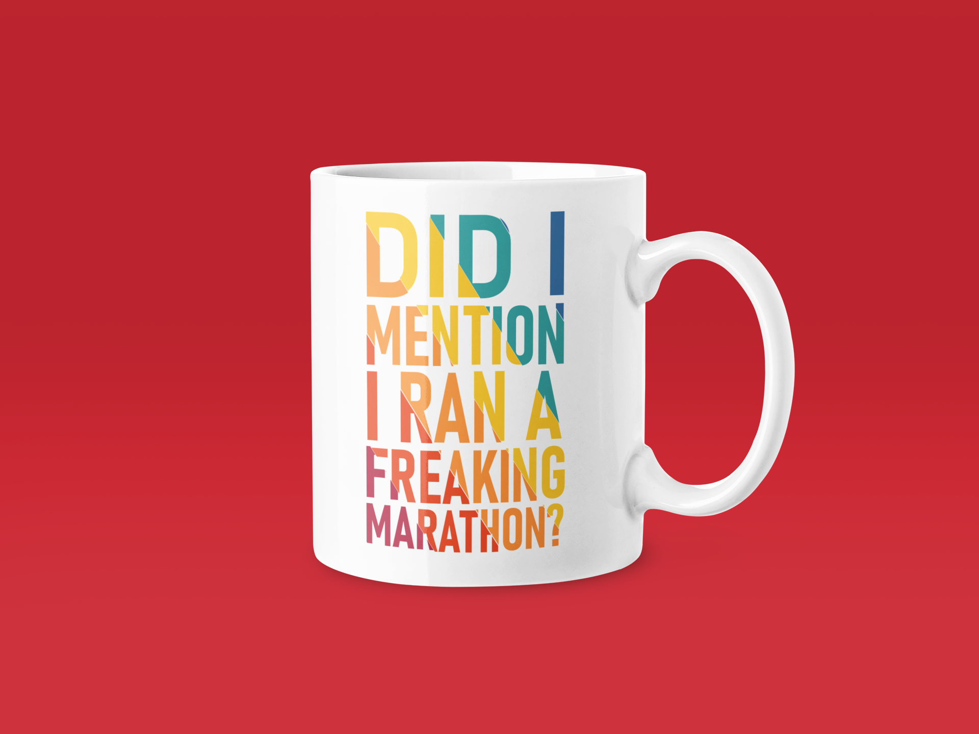 Did I Mention I Ran A Freaking Marathon Mug