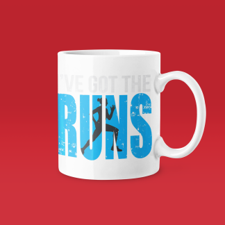 Ive Got The Runs Mug - Funny Running Gift