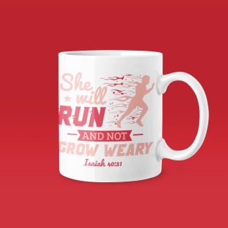 She Will Run And Not Grow Weary Mug - Funny Running Gift
