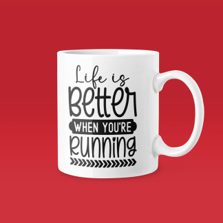 Life Is Better When Youre Running Mug
