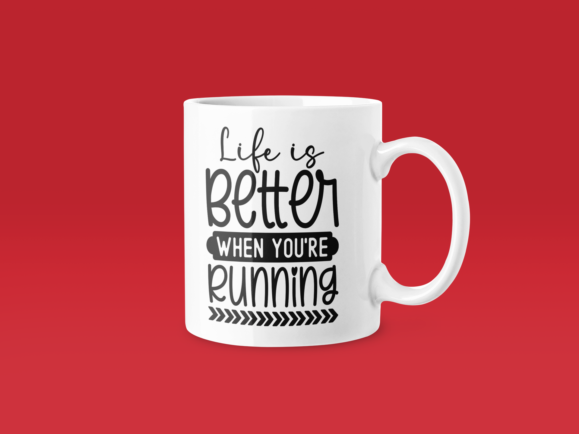 Life Is Better When Youre Running Mug