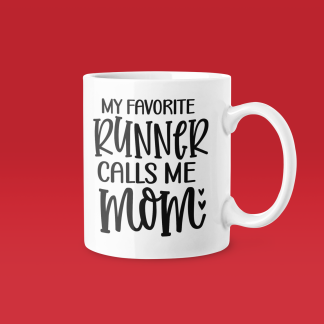 My Favorite Runner Calls Me Mom Mug