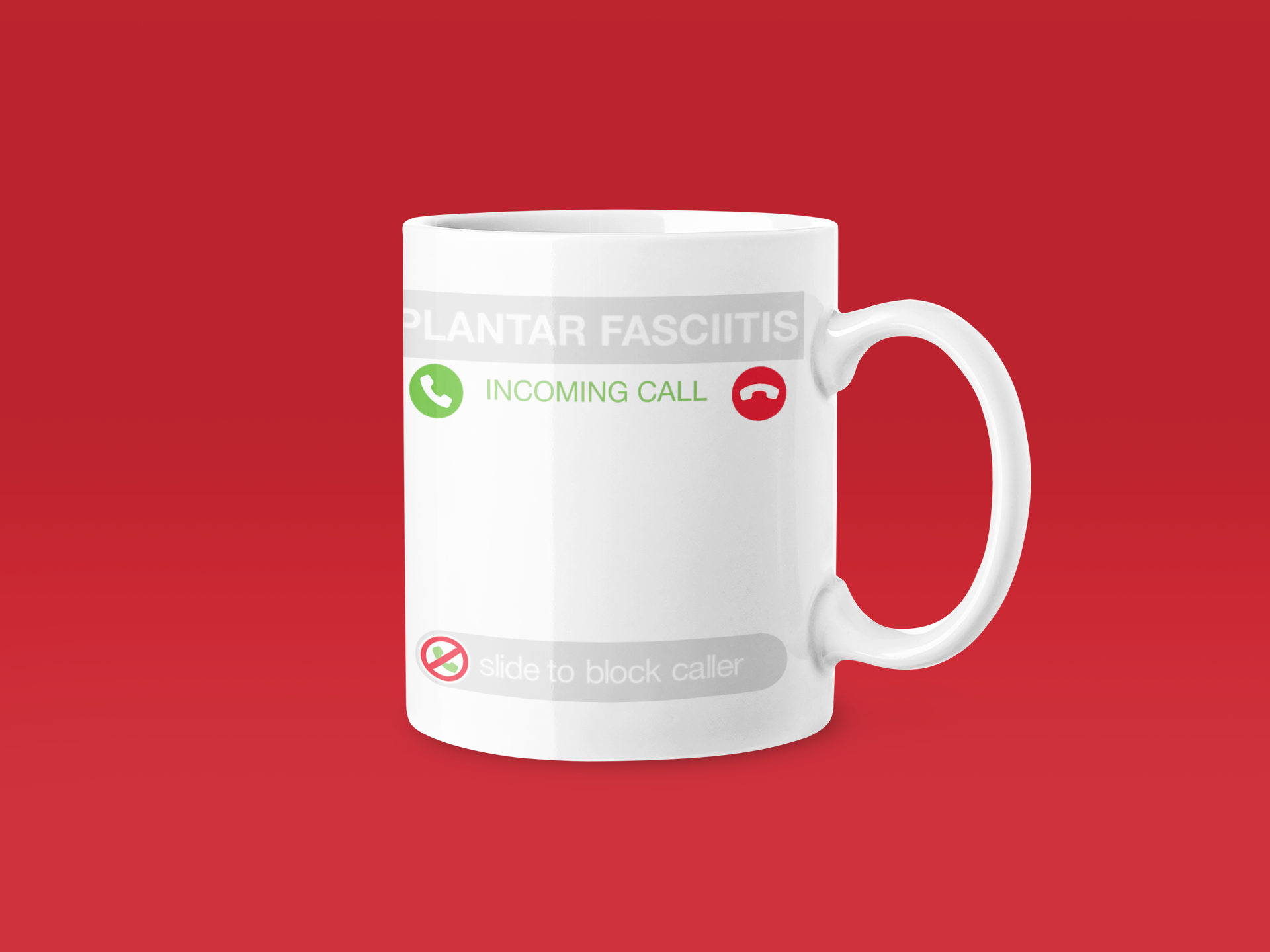 Plantar Fasciitis Incoming Call Mug - Funny Running Gift