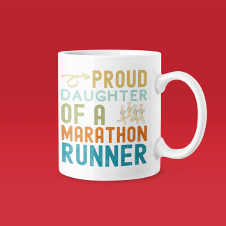 Proud Daughter Of A Marathon Runner Mug