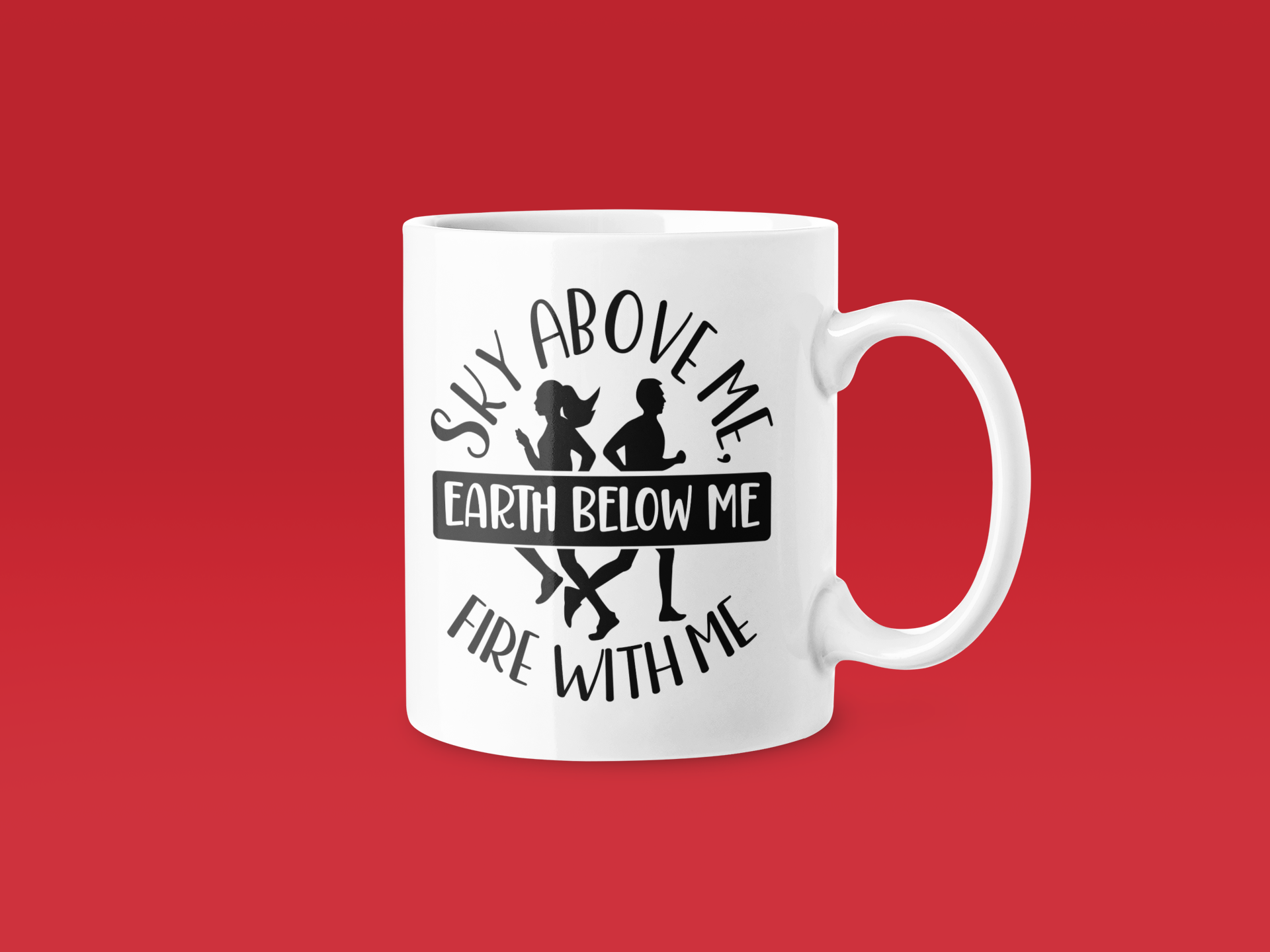 Sky Above Me Earth Below Me Fire With Me Mug