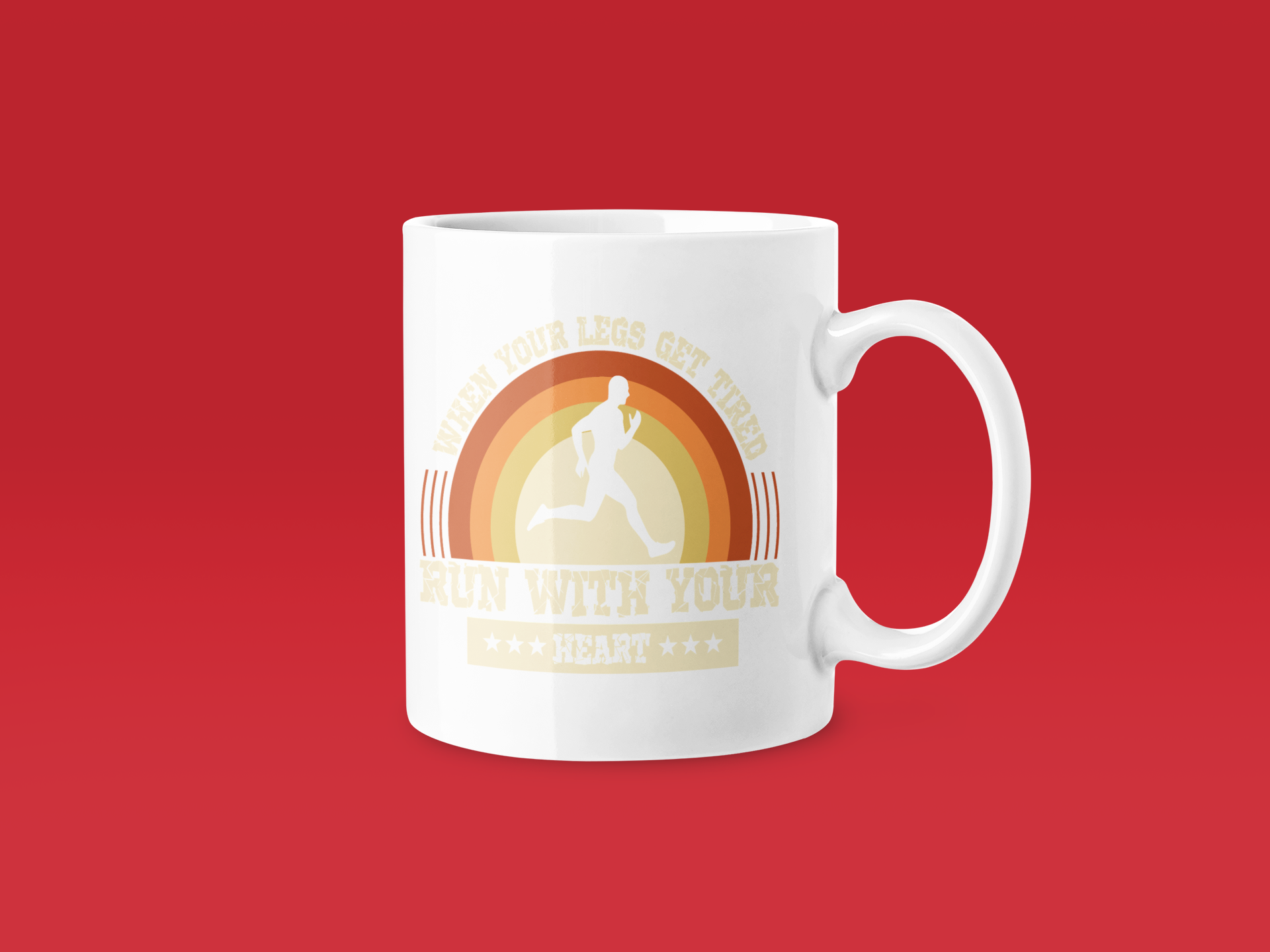 When Your Legs Get Tired Run With Your Heart Mug