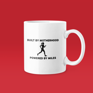 Built By Motherhood Powered By Miles Silhouette - Funny Running Gift Mug