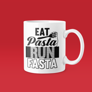 Eat Pasta Run Fasta - Funny Running Gift Mug