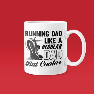 Running Dad But Cooler - Funny Running Gift Mug