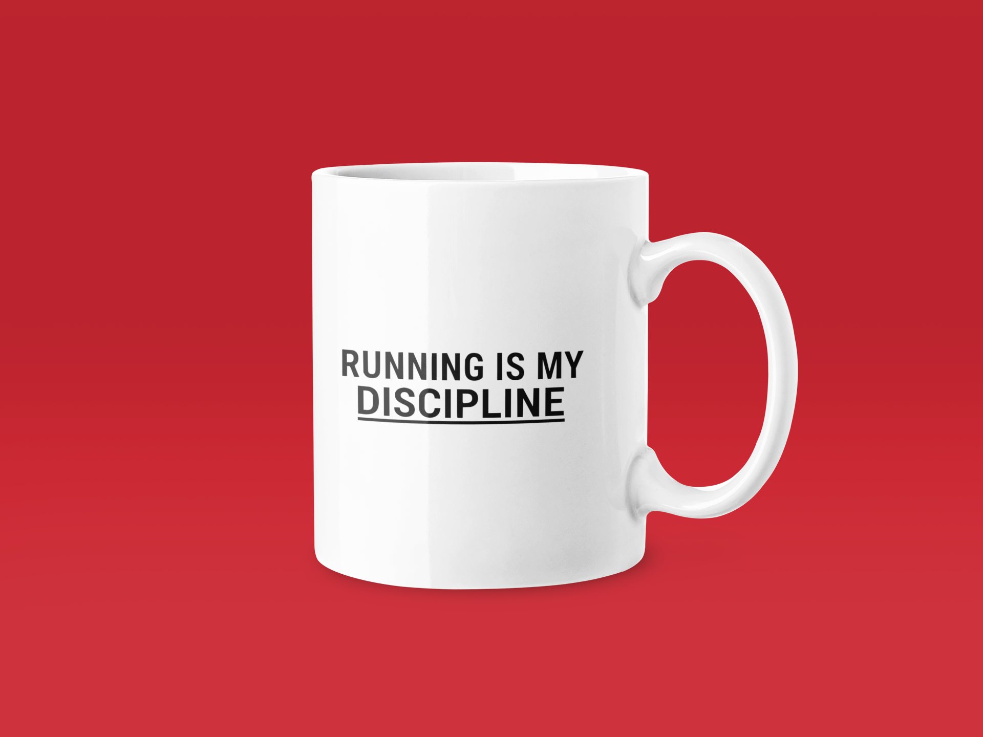 Running Is My Discipline Text - Funny Running Gift Mug